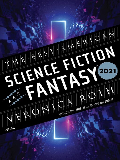 Title details for The Best American Science Fiction and Fantasy 2021 by Veronica Roth - Available